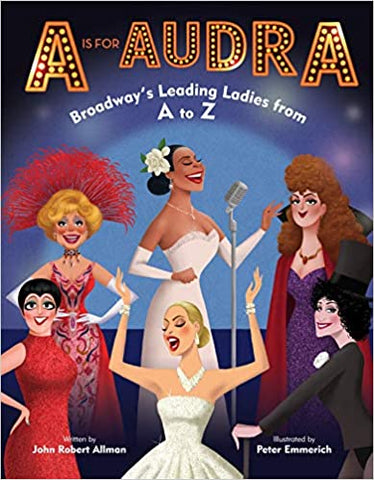 A is for Audra: Broadway’s Leading Ladies from A to Z